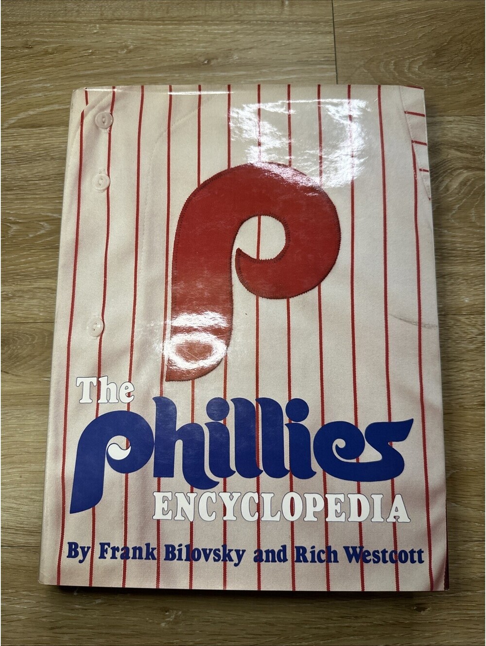 THE PHILLIES ENCYCLOPEDIA By Frank Bilovsky - Hardcover *very Good Condition*